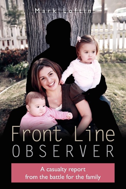 Front Line Observer: A casualty report from the battle for the family