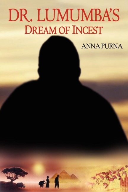 DR. LUMUMBAS DREAM OF INCEST