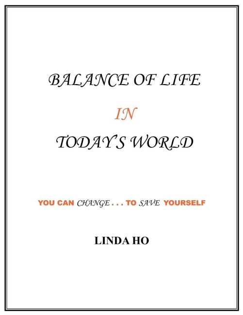 Balance of Life in Todays World: You can change...to save yourself