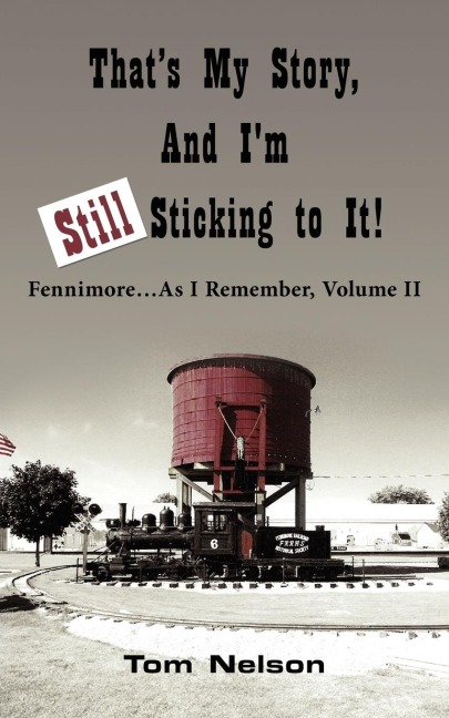 Thats My Story, And Im Still Sticking to It!: Fennimore.As I Remember, Volume II