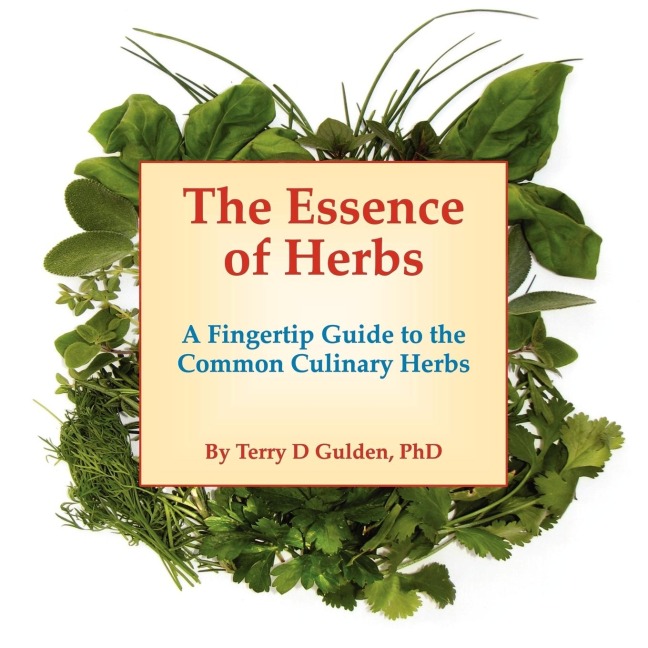 The Essence of Herbs: A Fingertip Guide to the Common Culinary Herbs