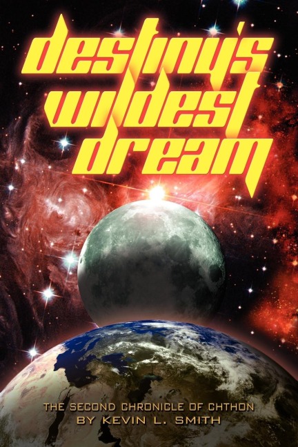 Destinys Wildest Dream: The Second Chronicle of Chthon
