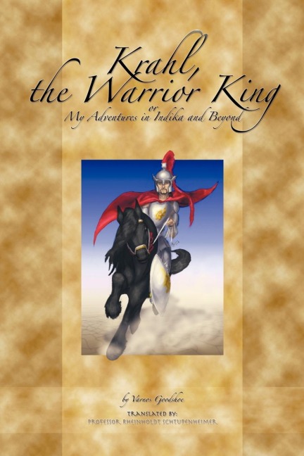Krahl the Warrior King: Or My Fantastical Adventures in India and Beyond