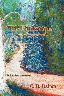 The Pinkerton: Remembrance Trail