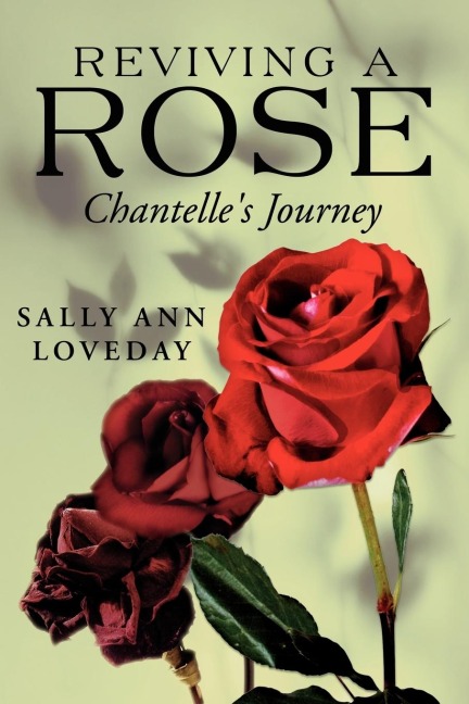 Reviving a Rose: Chantelles Journey