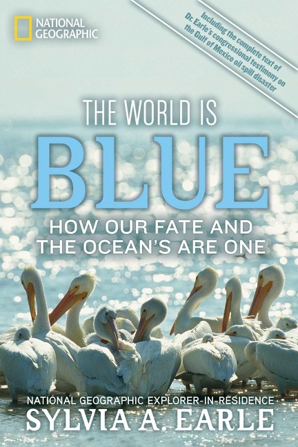 The World Is Blue: How Our Fate and the Oceans Are One