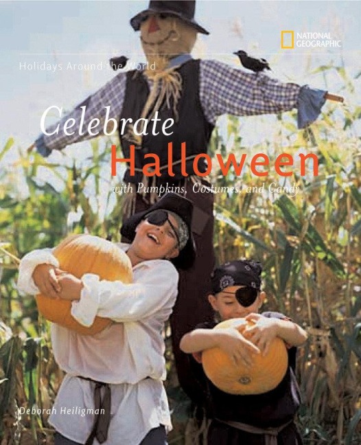 Holidays Around the World: Celebrate Halloween: With Pumpkins, Costumes, and Candy