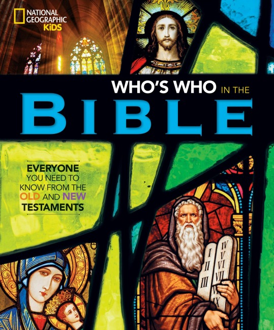 National Geographic Kids Whos Who in the Bible