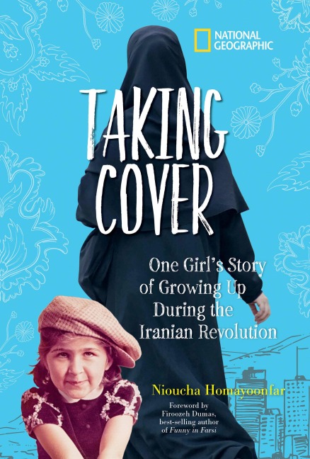 Taking Cover: One Girls Story of Growing Up During the Iranian Revolution