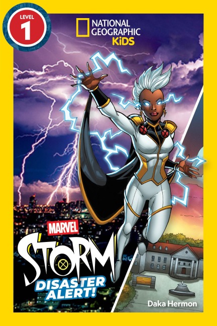 Marvels Storm: Disaster Alert! (National Geographic Kids Readers, Level 1)