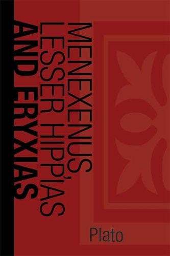 Menexenus, Lesser Hippias and Eryxias