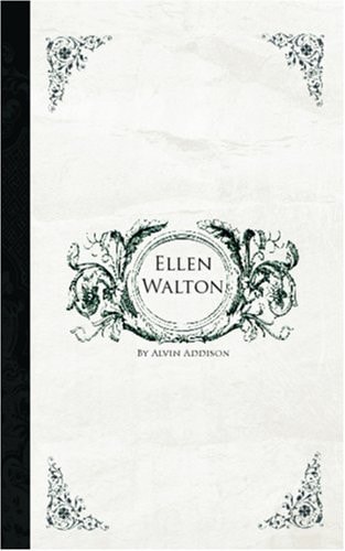 Ellen Walton: OR, The Villain and His Victims