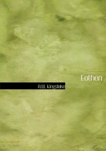 Eothen (Large Print Edition)
