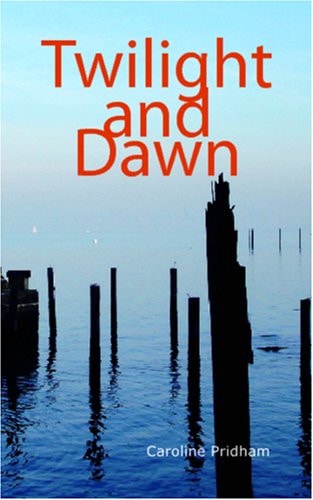 Twilight and Dawn: Simple Talks on the Six Days of Creation