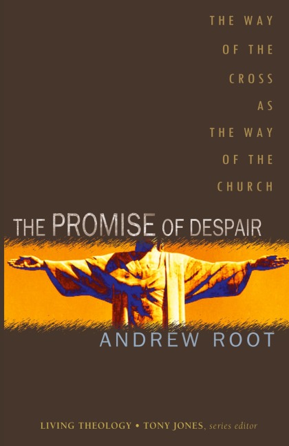 The Promise of Despair: The Way of the Cross as the Way of the Church