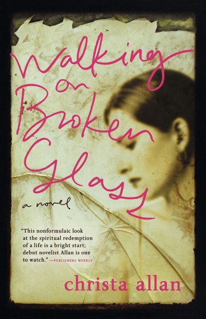 Walking on Broken Glass