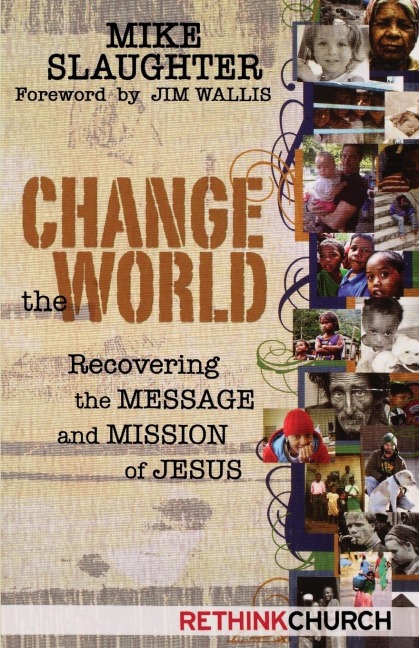 Change the World: Recovering the Message and Mission of Jesus