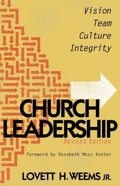 Church Leadership: Vision, Team, Culture, and Integrity