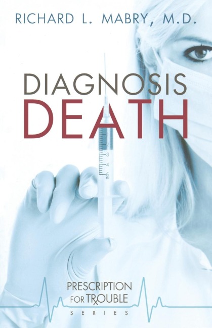 Diagnosis Death: Prescription for Trouble Series #3