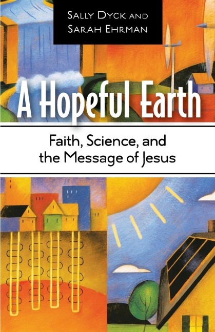 A Hopeful Earth: Faith, Science, and the Message of Jesus