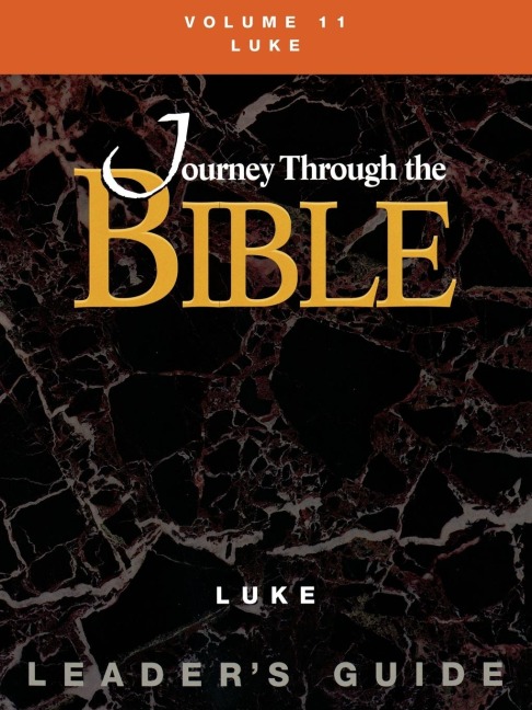 Journey Through the Bible Volume 11, Luke Leaders Guide