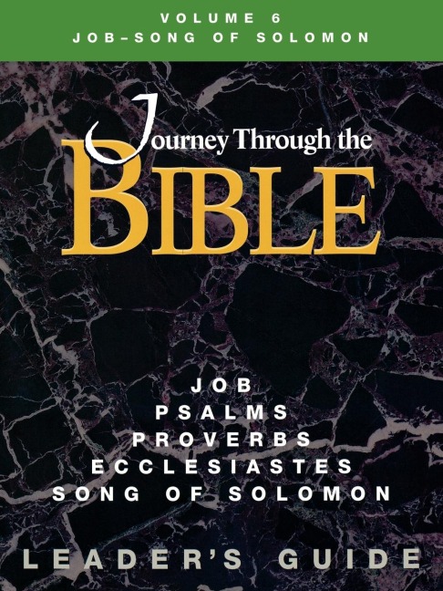 Journey Through the Bible Volume 6 Job-Song of Solomon Leaders Guide