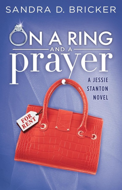 On a Ring and a Prayer: A Jessie Stanton Novel - Book 1