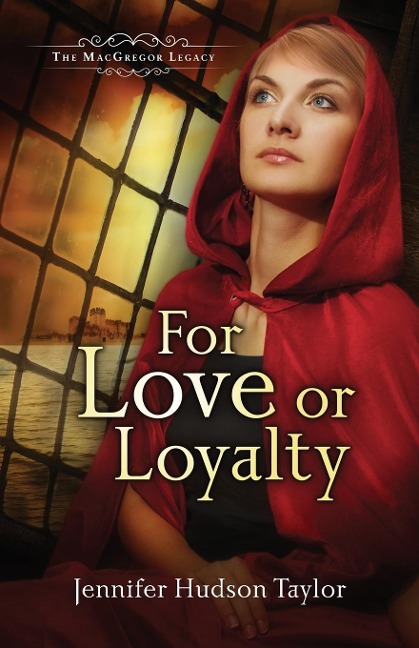 For Love or Loyalty: The MacGregor Legacy - Book 1