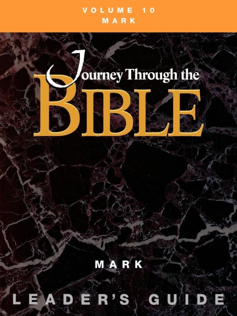 Journey through the Bible Volume 10, Mark Leaders Guide