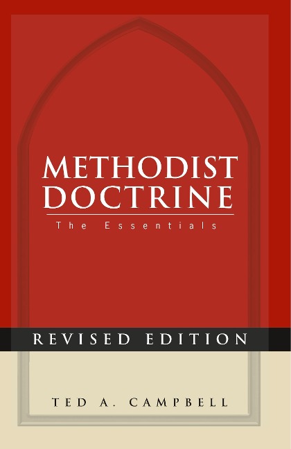 Methodist Doctrine: The Essentials, Revised Edition