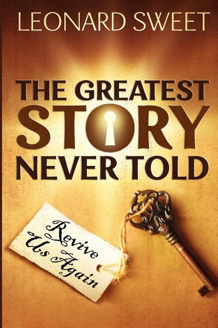 The Greatest Story Never Told: Revive Us Again