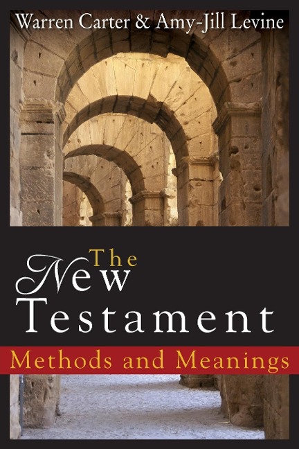 The New Testament: Methods and Meanings