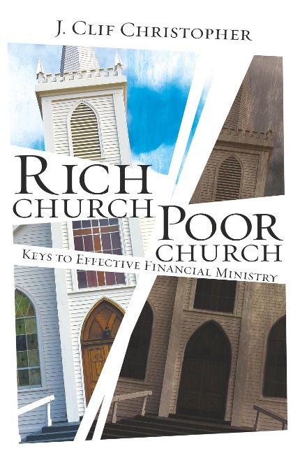 Rich Church, Poor Church: Keys to Effective Financial Ministry
