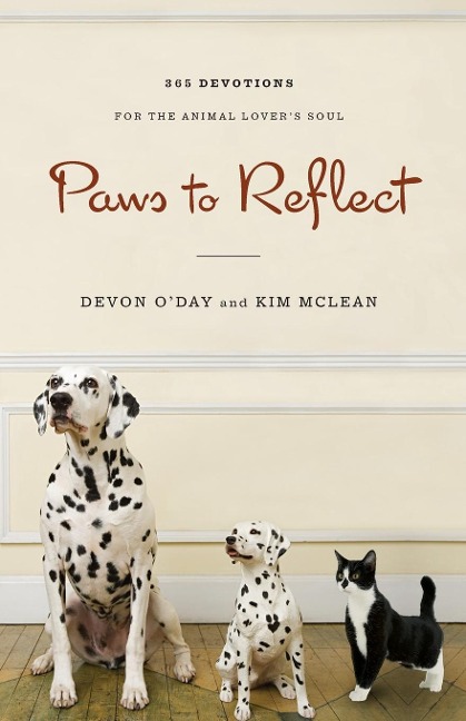 Paws to Reflect: 365 Daily Devotions for the Animal Lovers Soul