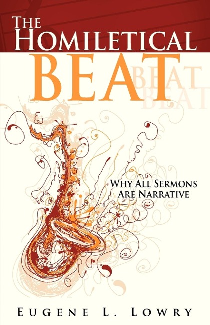 The Homiletical Beat: Why All Sermons Are Narrative