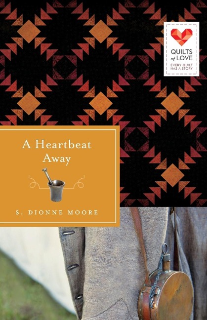 A Heartbeat Away: Quilts of Love Series