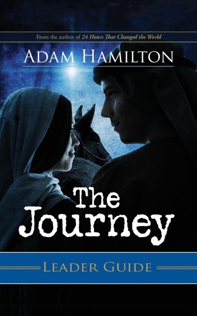 The Journey Leader Guide: Walking the Road to Bethlehem