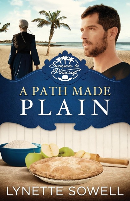 A Path Made Plain: Seasons in Pinecraft - Book 2