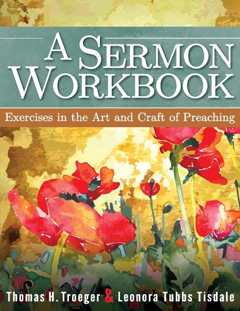 A Sermon Workbook: Exercises in the Art and Craft of Preaching