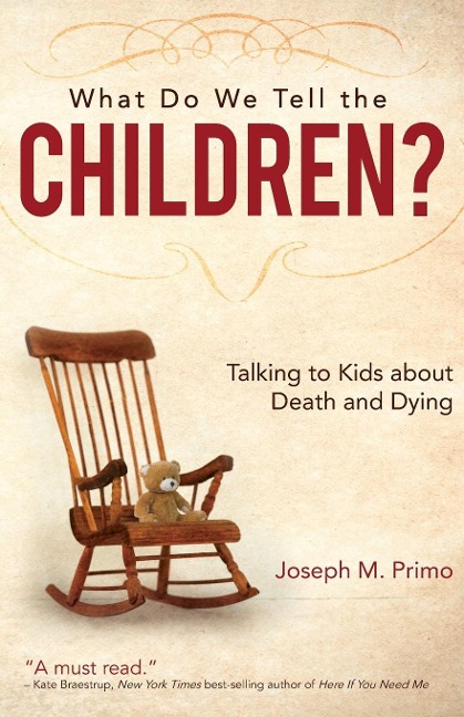 What Do We Tell the Children?: Talking to Kids about Death and Dying