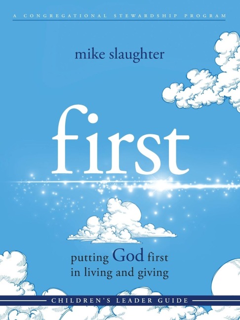 First Childrens Leader Guide: Putting God First in Living and Giving