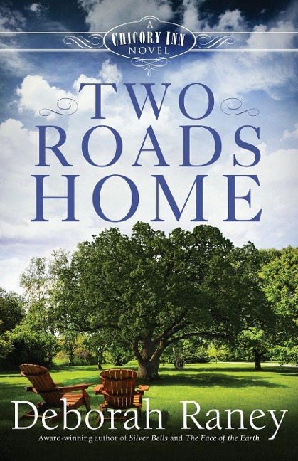 Two Roads Home: A Chicory Inn Novel - Book 2