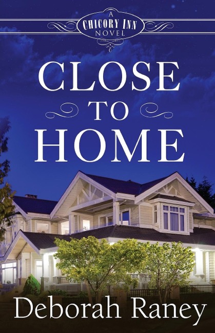 Close to Home: A Chicory Inn Novel