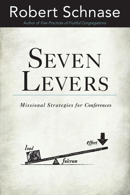 Seven Levers: Missional Strategies for Conferences