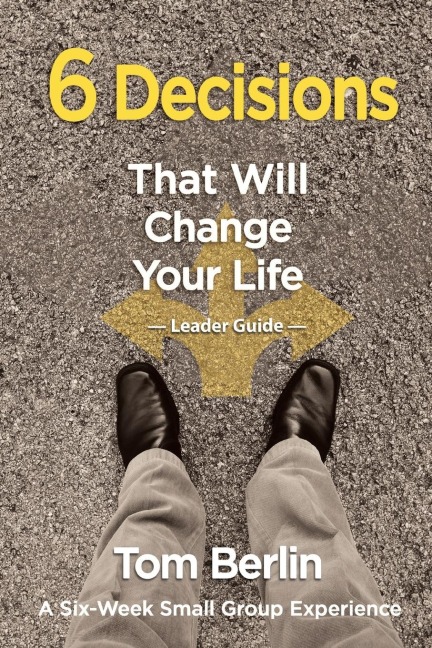 6 Decisions That Will Change Your Life