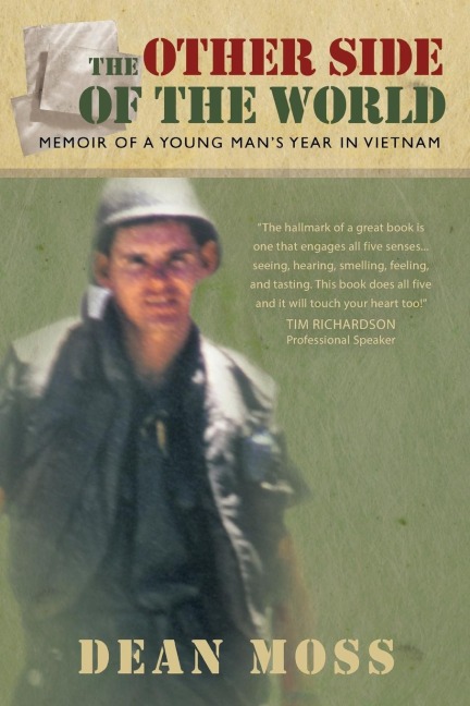 The Other Side of the World: Memoirs of a Young Mans Year in Vietnam