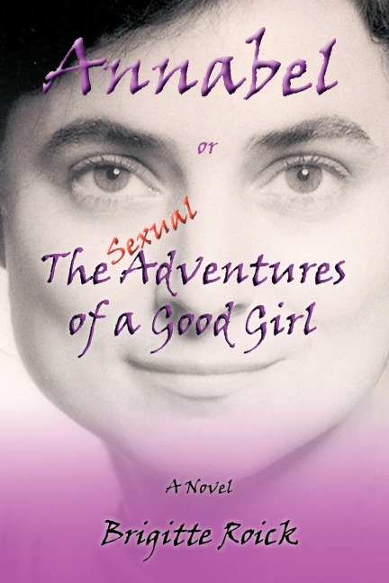 Annabel: Or the (Sexual) Adventures of a Good Girl