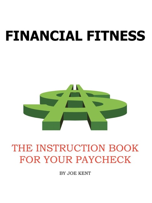 Financial Fitness: The Instruction Book for Yourpaycheck