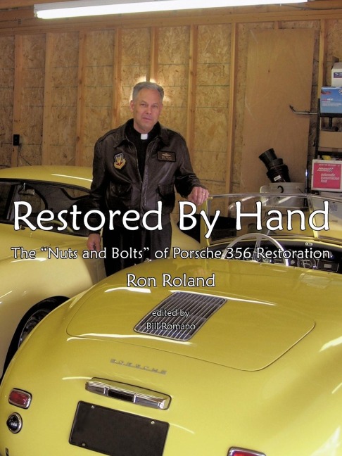 Restored by Hand: The Nuts and Bolts of Porsche 356 Restoration