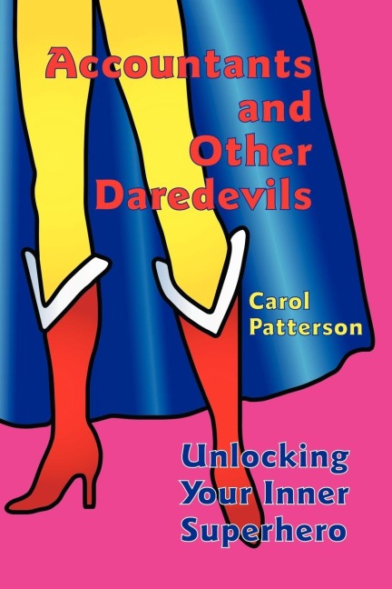Accountants and Other Daredevils: Unlocking Your Inner Superhero